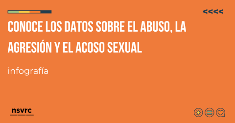 Infografía: Conoce los datos sobre el abuso, la agresión y el acoso sexual 